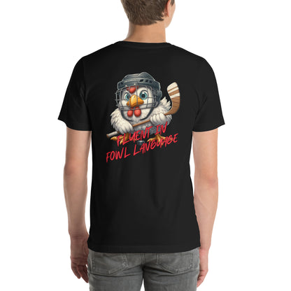 Fowl Language Unisex t-shirt